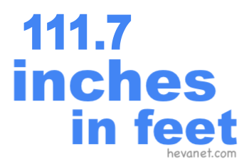 111.7 inches in feet