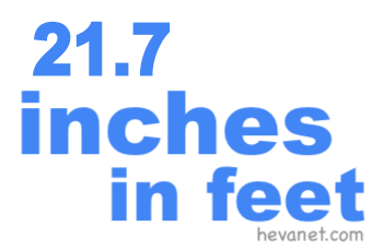 21.7 inches in feet