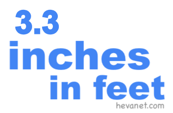 3.3 inches in feet