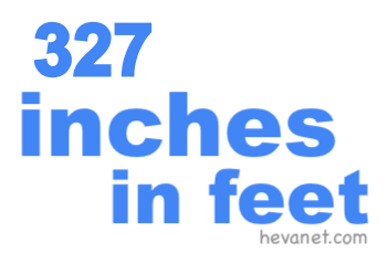 327 inches in feet 327 inches in feet