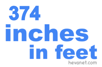 374 inches in feet 374 inches in feet
