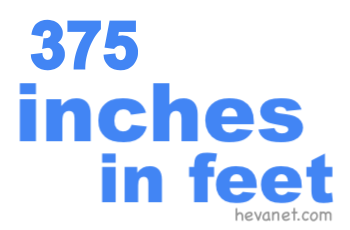 375 inches in feet 375 inches in feet