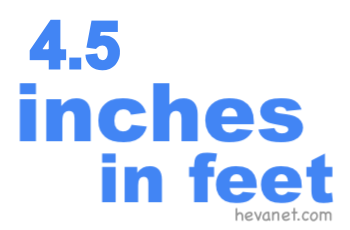 4.5 inches in feet