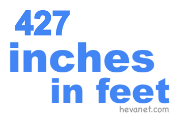 427 inches in feet