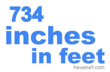 734 inches in feet