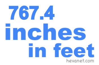 767.4 inches in feet