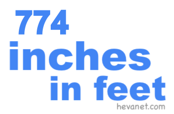 774 inches in feet 774 inches in feet