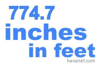 774.7 inches in feet