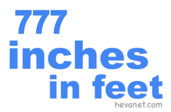 777 inches in feet