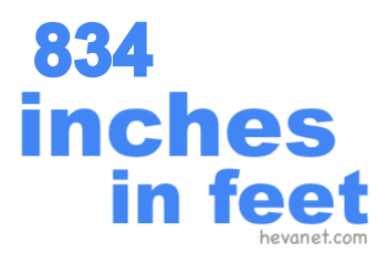 834 inches in feet 834 inches in feet