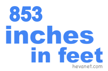 853 inches in feet