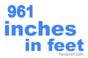 961 inches in feet
