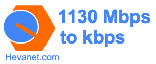 1130 Mbps to kbps