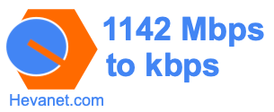 1142 Mbps to kbps