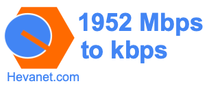 1952 Mbps to kbps