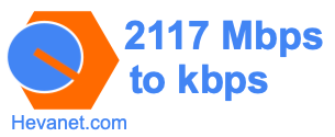 2117 Mbps to kbps