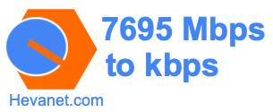 7695 Mbps to kbps