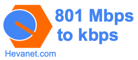 801 Mbps to kbps