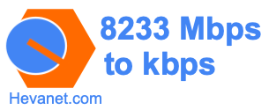 8233 Mbps to kbps