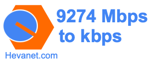 9274 Mbps to kbps