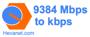 9384 Mbps to kbps