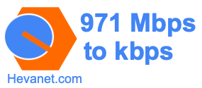 971 Mbps to kbps