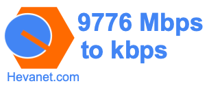 9776 Mbps to kbps
