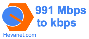991 Mbps to kbps