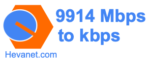 9914 Mbps to kbps