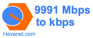 9991 Mbps to kbps