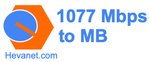 1077 Mbps to MB