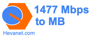 1477 Mbps to MB