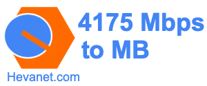 4175 Mbps to MB