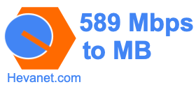 589 Mbps to MB