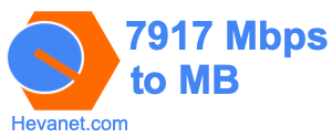 7917 Mbps to MB