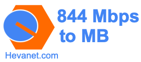 844 Mbps to MB