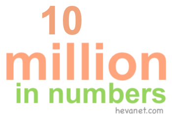 10 million in numbers
