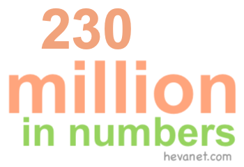 230 million in numbers