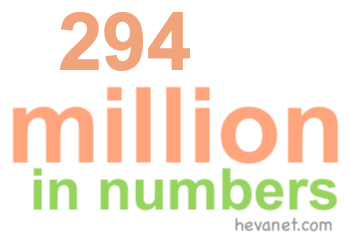 294 million in numbers