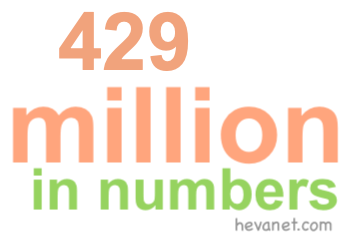 429 million in numbers