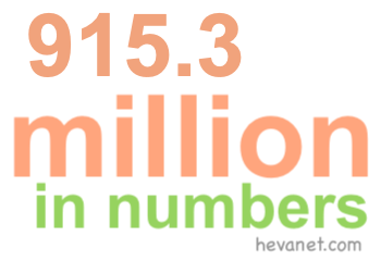 915.3 million in numbers