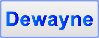 Image of the name Dewayne Image of the name Dewayne
