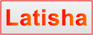 Image of the name Latisha Image of the name Latisha