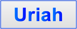 Image of the name Uriah Image of the name Uriah