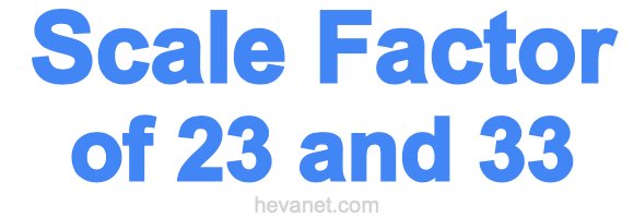 Scale Factor of 23 and 33 Scale Factor of 23 and 33