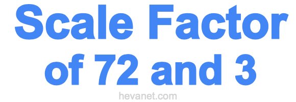 Scale Factor of 72 and 3