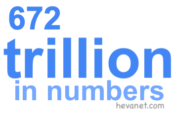 672 trillion in numbers