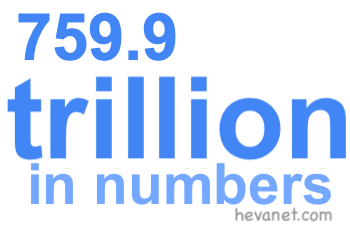 759.9 trillion in numbers 759.9 trillion in numbers