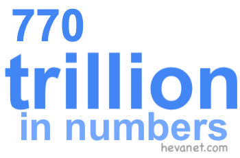 770 trillion in numbers