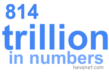 814 trillion in numbers 814 trillion in numbers
